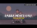 Rabba Mehar Kari - [Slowed+Reverb] Darshan Raval |  Text4Music | Textaudio