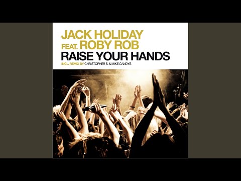 Raise Your Hands (Original Club Mix)