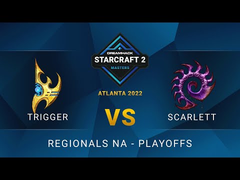 SC2 - trigger vs Scarlett - DreamHack SC2 Masters: Atlanta 2022 - Playoffs - NA