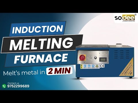 𝐈𝐧𝐝𝐮𝐜𝐭𝐢𝐨𝐧 𝐌𝐞𝐥𝐭𝐞𝐫 𝐟𝐨𝐫 𝐆𝐨𝐥𝐝, 𝐒𝐢𝐥𝐯𝐞𝐫 & 𝐏𝐥𝐚𝐭𝐢𝐧𝐮𝐦 | SODEE JEWELTECH