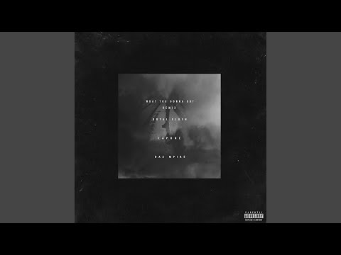 What You Gonna Do? (Remix)