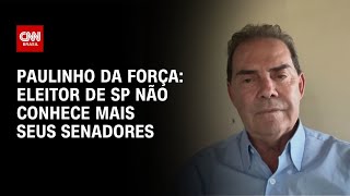 Vídeo: Eleitor de SP não conhece mais seus senadores, diz Paulinho da Força | CNN 360°