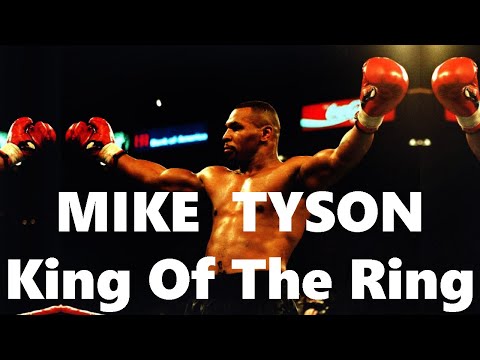 Mike Tyson - King Of The Ring
