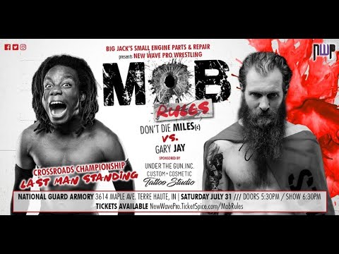 Don't Die Miles vs Gary Jay (Mob Rules - 7/31/21 - Last Man Standing - FULL MATCH)