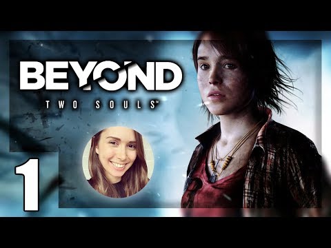 [ Beyond: Two Souls ] First time playing! - Part 1