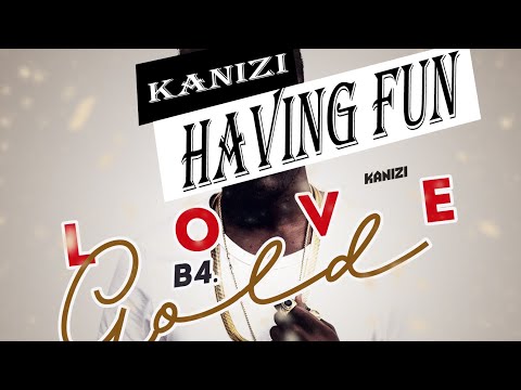 8. KANIZI  - HAVING FUN