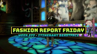 FFXIV: Fashion Report Friday - Week 277 : Itinerant Beastface