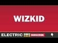 Wizkid London Electric ft starboy