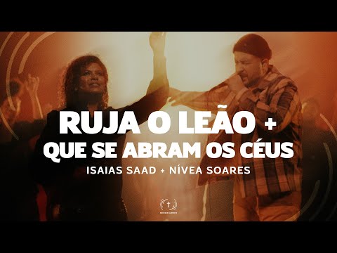 ISAIAS SAAD, NÍVEA SOARES - Ruja O Leão / Que Se Abram Os Céus (Lyric Vídeo)