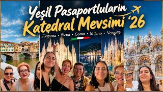 Yeşil Pasaportluların Katedral Görme Mevsimi ’26 🇮🇹 | Floransa, Siena, Como, Mil