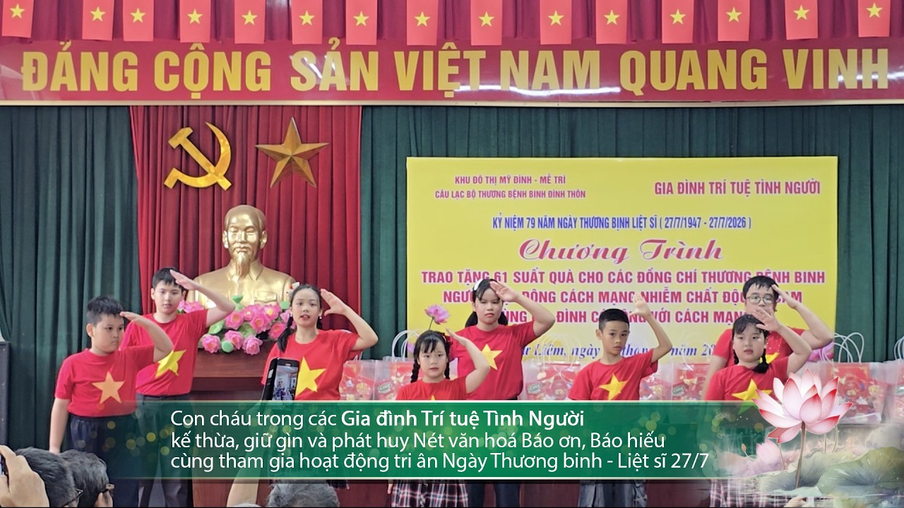 Con cháu trong các Gia đình Trí tuệ Tình Người kế thừa Nét văn hóa Báo ơn, Báo hiếu tri ân Ngày Thương binh - Liệt sĩ 27/7