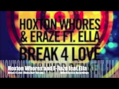 hoxton whores and e-raze - break for love (him&hurr mix)
