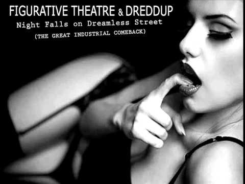 Figurative Theatre & dreDDup - Night Falls on Dreamless Street (AUDIO)