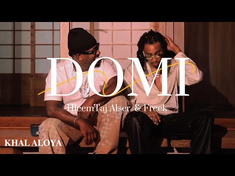 Hleem Taj Alser  & Freek  _ Domi حليم تاج السر  & فريك ضمي 