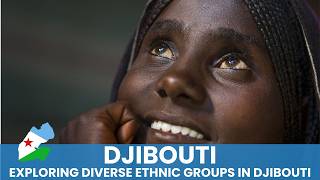 DJIBOUTI: Exploring Djibouti Diverse Ethnic Groups | African Scribe