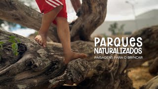Parques Naturalizados: Paisagens Para o Brincar