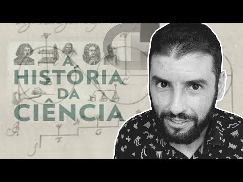 História da Ciência - Professor Rodrigo Pensador