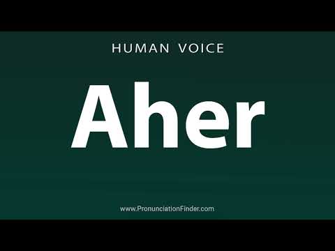 How To Pronounce Aher