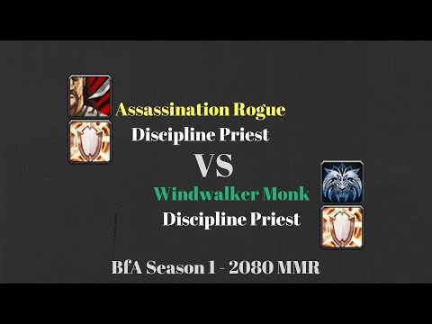 Assa Rogue Disc Priest vs WW Monk Disc Priest - 2080 MMR - BfA Season 1