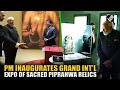 PM Modi Inaugurates Grand International Exposition Of Sacred Piprahwa Relics Of Lord Buddha