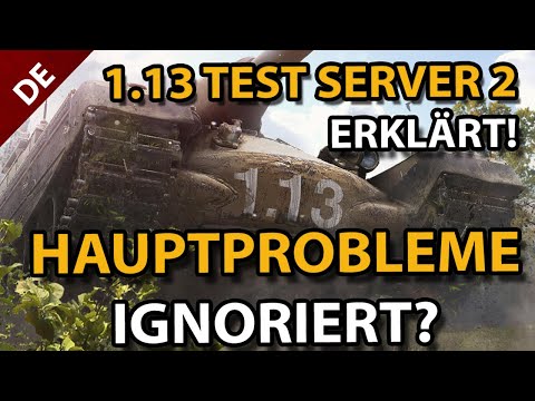 IGNORIERT WG die Hauptprobleme in WoT ? - 1.13 Zweiter Öffentlicher Test
