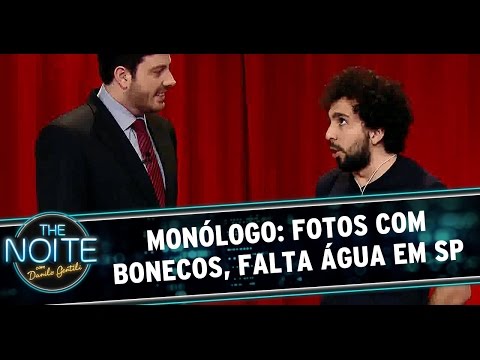 Monólogo 28/07/14: Fotos com bonecos, falta de água em SP