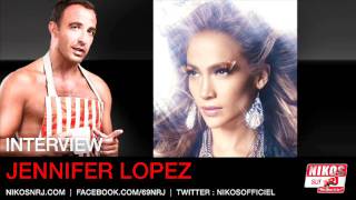Jennifer Lopez - Interview - Partie 1 - On The Floor - Le 6/9 NRJ