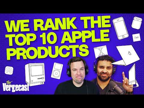 We rank Apple’s top 10 products | Vergecast Clips