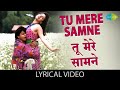 Tu Mere Samne Lyrical तू मेरे सामने Lata Mangeshkar Udit Narayan Darr SRK 90s 