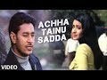 Acha Tenu Saada Jandi Vaar Da Salaam Harbhajan Mann Full Song Jee Aayan Nu