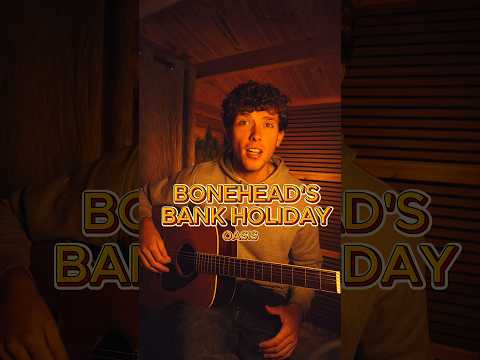 Boneheads Bank Holiday (acoustic) - Noel…