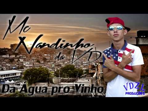 Mc Nandinho da vd - Da Água Pro vinho (DJ HV)