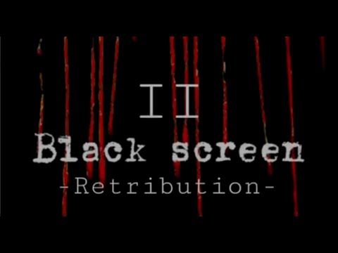 The Black Screen II - Retribution