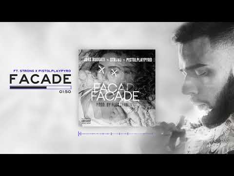 JBro Bugatti - Facade (Feat. Strong & PistolPlayPyro)