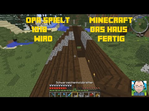 Opa spielt Minecraft 1018 – Das Haus wird fertig