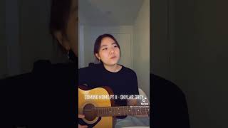 Coming Home Pt II #skylargrey #singing #cover #acoustic #fyp #foryou #foryoupage #fypシ #guitarcover