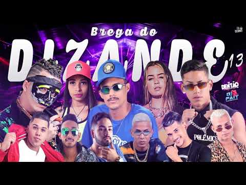 BREGA DO DIZANDE 13 - DJ DENTÃO, DJ FAIT E ZÉ DO CD 2K20