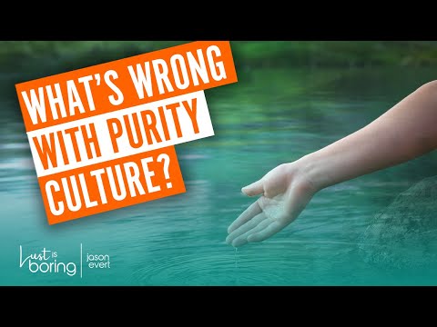 What’s Wrong with Purity Culture