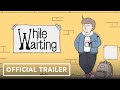 Vídeo de gameplay de While Waiting  PC
