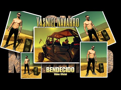 Yasniel Navarro - Bendecido ( Video Oficial )