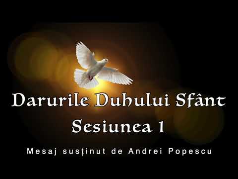 Darurile Duhului Sfant - Sesiunea 1 - Mesaj de Andrei Popescu