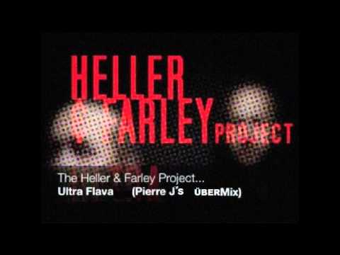 The Heller and Farley Project - Ultraflava (pierre j's übermix)