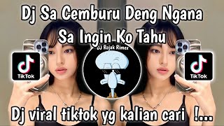 Download lagu DJ SA CEMBURU DENG NGANA X SA INGIN KO TAU | DJ SA CEMBURU DENG NGANA VIRAL TIKTOK TERBARU 2025 mp3