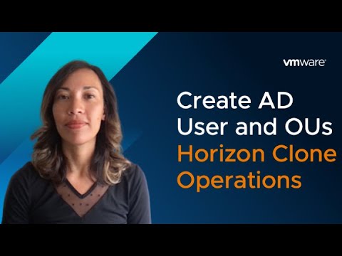 Creating an AD Domain User and OUs for Horizon Clone Operations