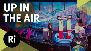Christmas Lectures 2020: Up in the Air - with Tara