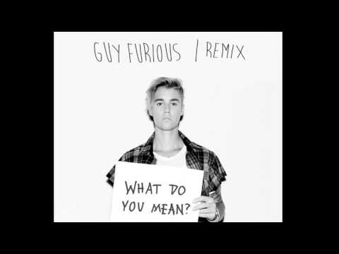 Justin Bieber - What Do You Mean (Guy Furious Remix)