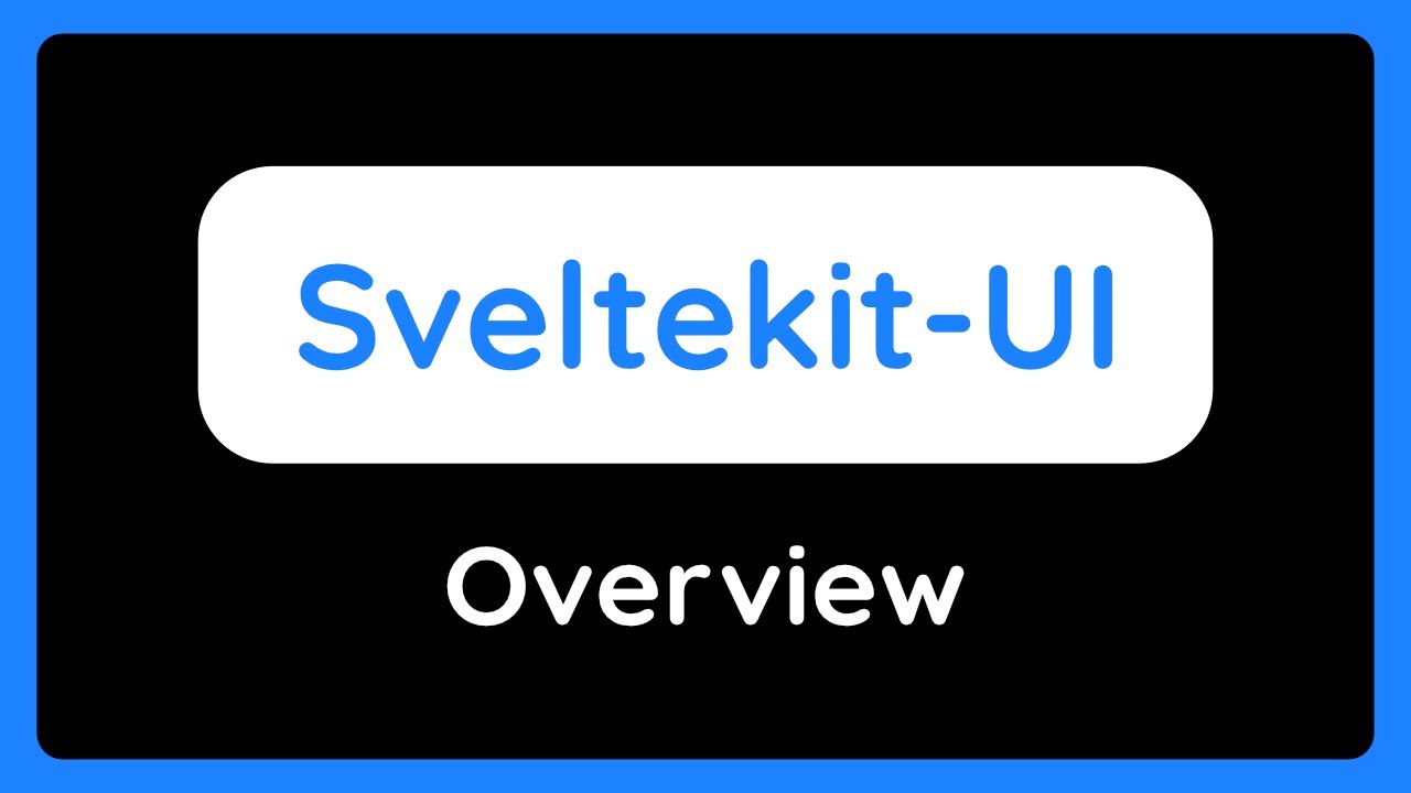 Sveltekit-UI overview