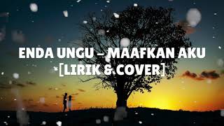 Download lagu Enda Ungu - Maafkan Aku (Lirik) mp3