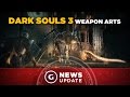 Dark Souls 3 Videos Show Off Weapon Arts - GS News Update