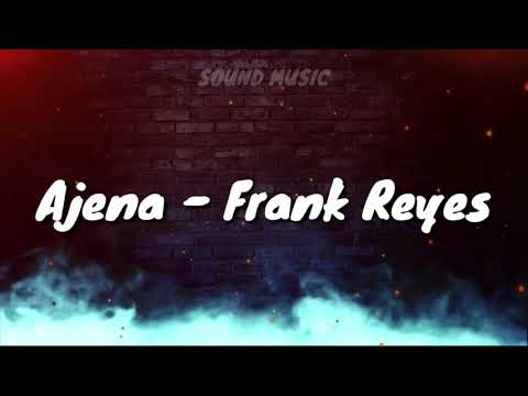 Ajena - Frank Reyes (Letra)